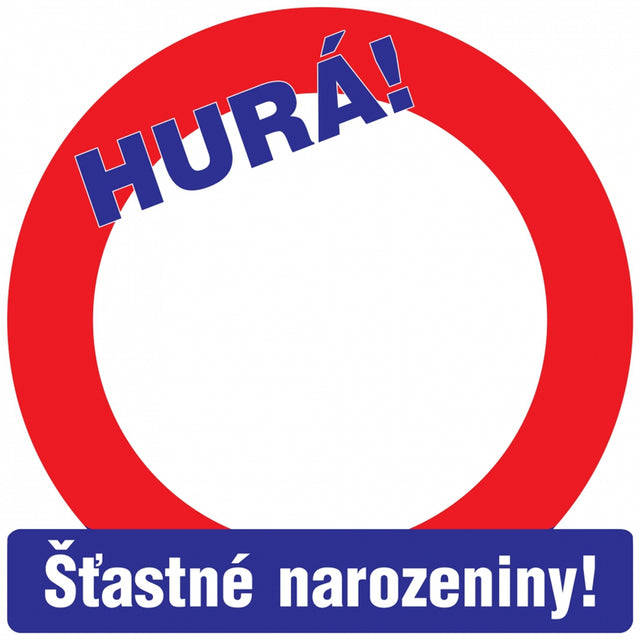 Vtipná cedule na dveře 30 cm - text CZ Šťastné narozeniny! CED-7.jpg#17429#563240c7b028